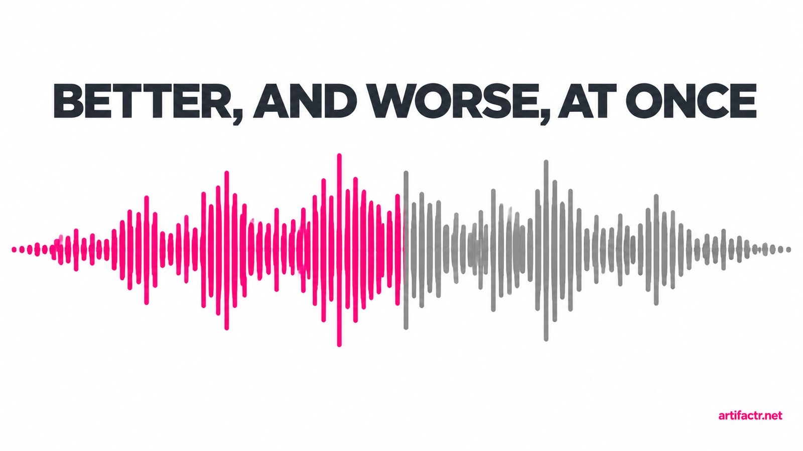 An audio waveform split precisely down the middle, its left half in vivid pink and its right half in flat grey, representing a model that got better and worse in the same change