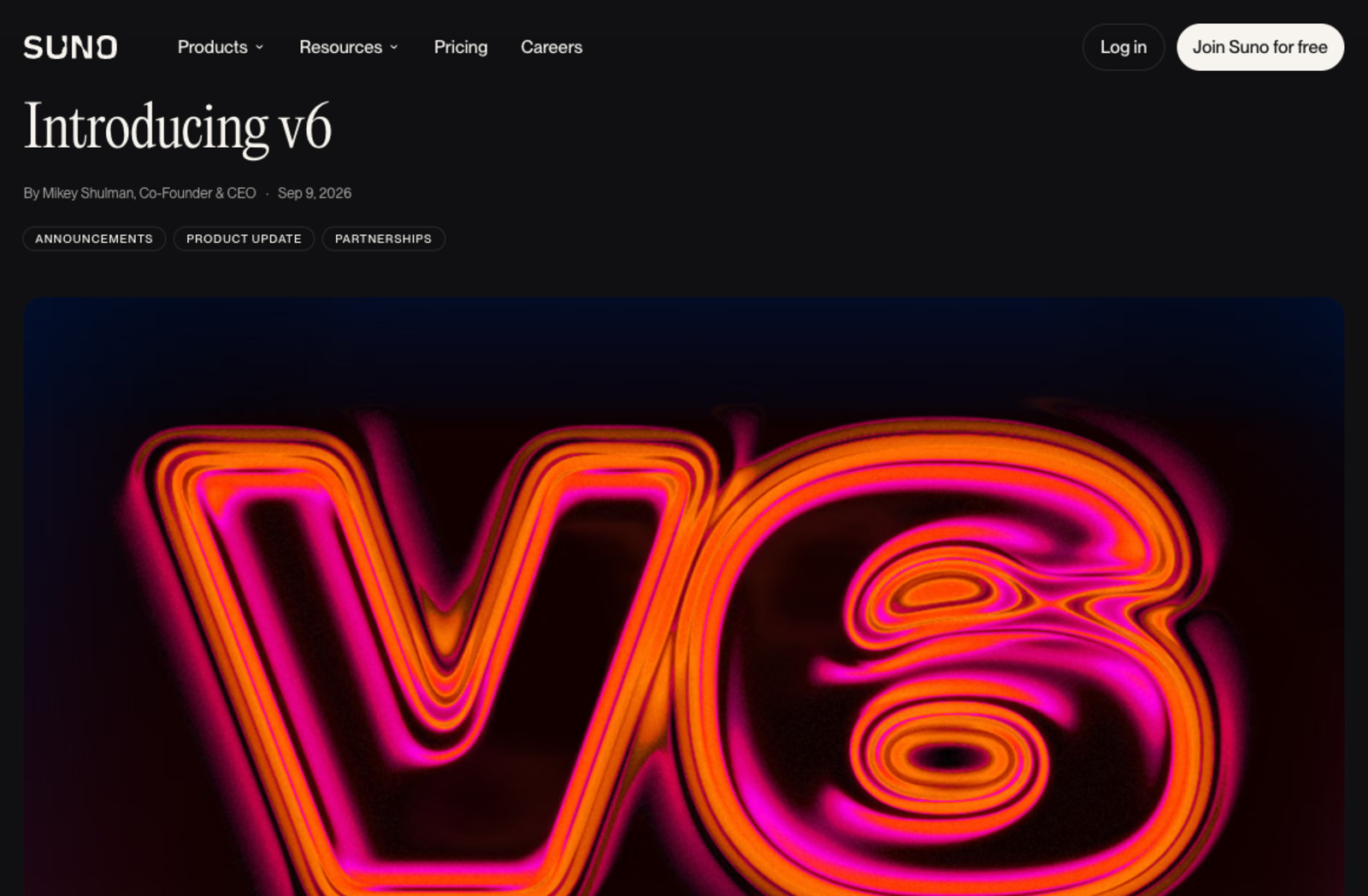 Screenshot of Suno's blog post headed Introducing v6, by Mikey Shulman, Co-Founder and CEO, dated Sep 9, 2026, tagged Announcements, Product update and Partnerships, above a neon orange and magenta v6 artwork
