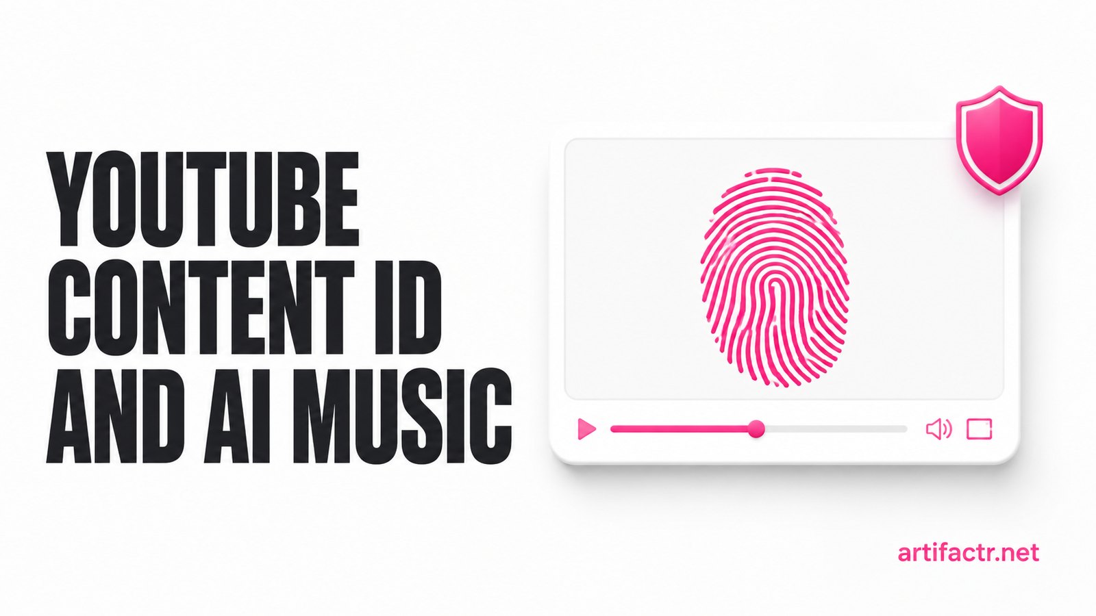 A video player window with a fingerprint at its centre and a shield icon, representing YouTube Content ID fingerprint matching